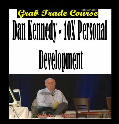 Dan Kennedy – 10X Personal Development