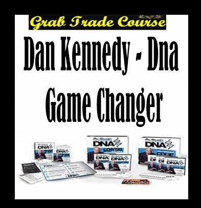 Dan Kennedy - DNA Game Changer