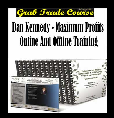Dan Kennedy - Maximum Profits Online And Offline Training