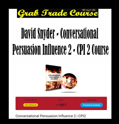 Conversational Persuasion Influence 2 - CPI 2 Course with David Snyder