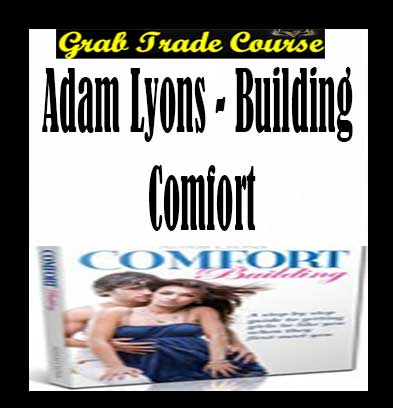 Building Comfort with Adam Lyons