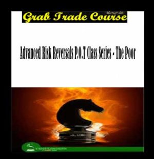 Advanced Risk Reversals P.O.T Class Series with The Poor