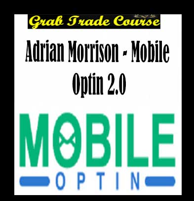 Mobile Optin 2.0 with Adrian Morrison