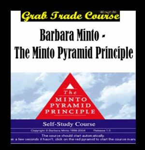 The Minto Pyramid Principle with Barbara Minto