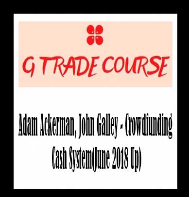 Adam Ackerman, John Galley - Crowdfunding Cash System(June 2018 Up)
